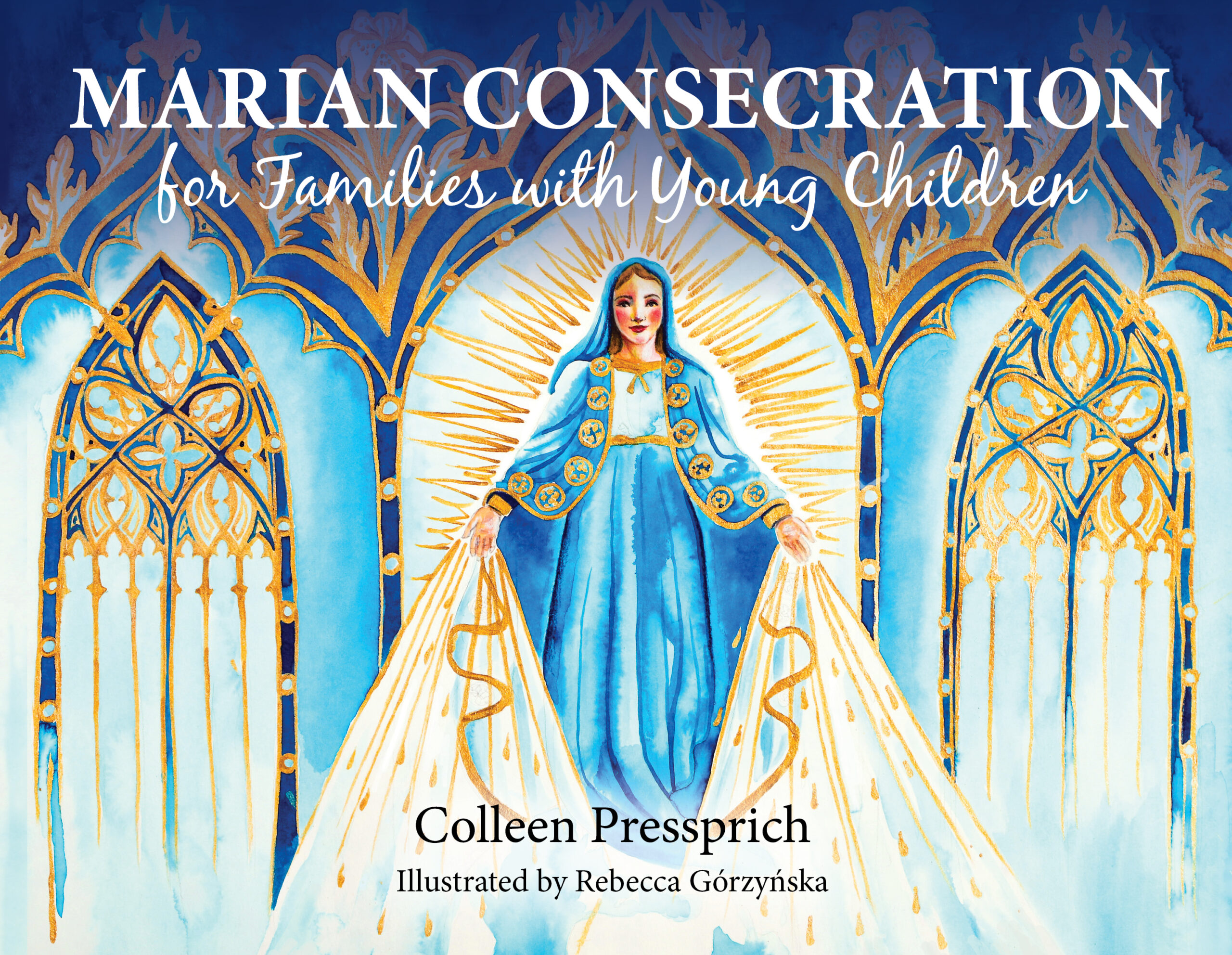 cover of Marian Consecration for Families with Young Children by Colleen Pressprich, illustrated by Rebecca Górzyńska